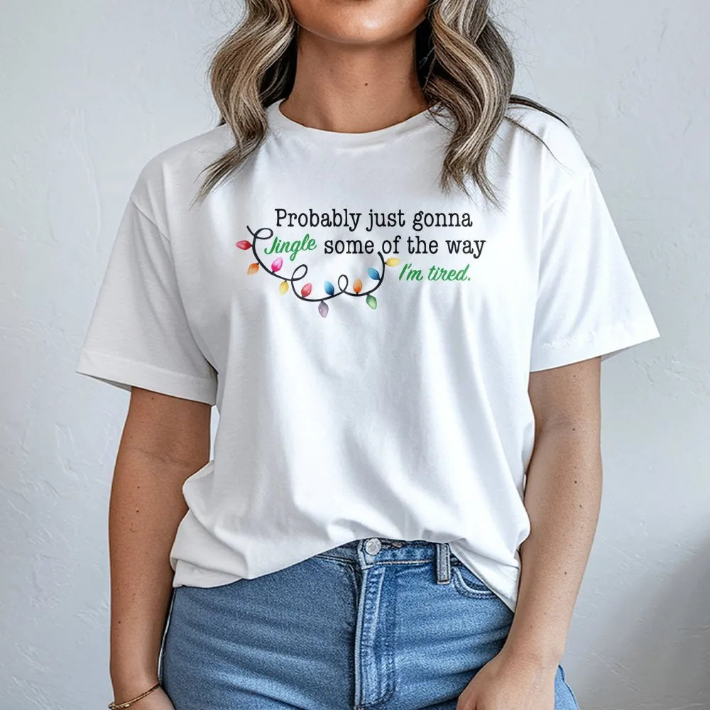 Humorous Christmas Lights Graphic Tee, Just Gonna Jingle Some of the Way T-Shirt, Sarcastic Holiday Shirt, Adorable Christmas