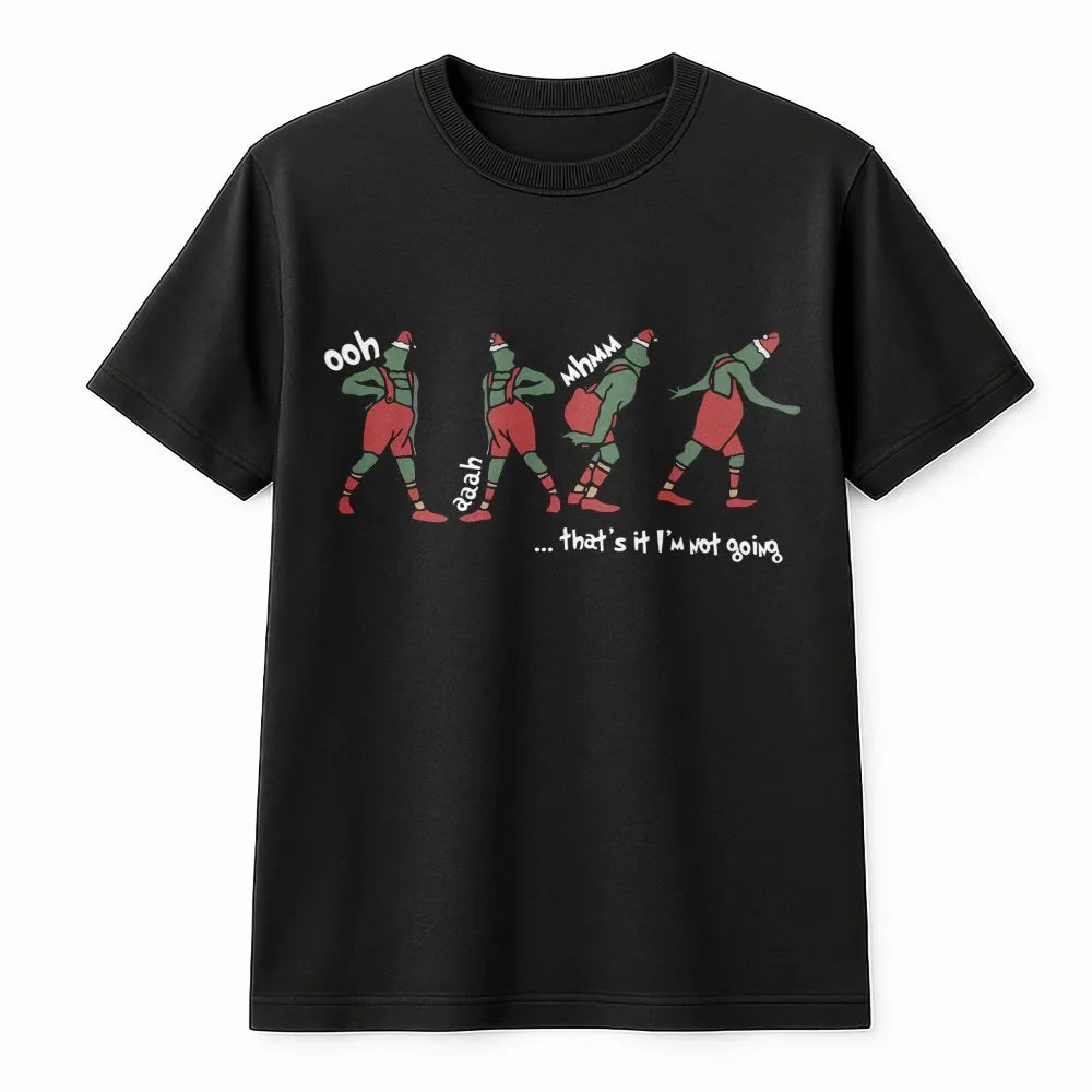 Humorous Introvert Holiday T-Shirt, That's It I'm Not Going Christmas Shirt, Sarcastic Xmas Graphic Tee, Comfy Holiday Party 