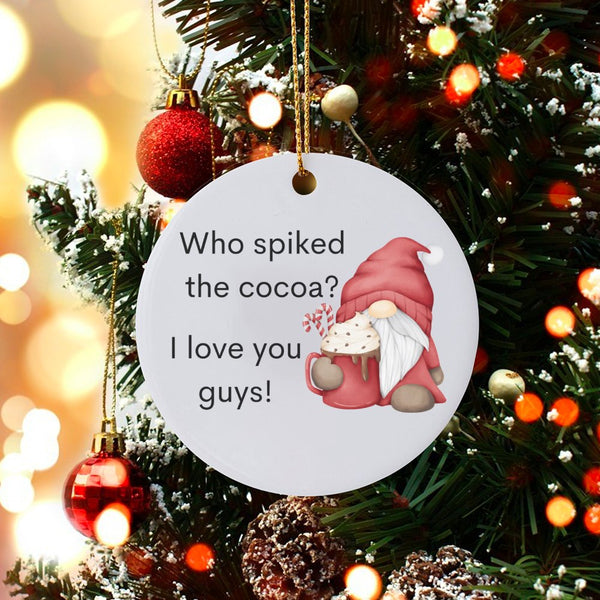 Humorous Christmas Gnome Ornament, Who Spiked the Cocoa Gnome Ornament, Hot Cocoa Lover Ceramic Ornament, Holiday Tree Decor 