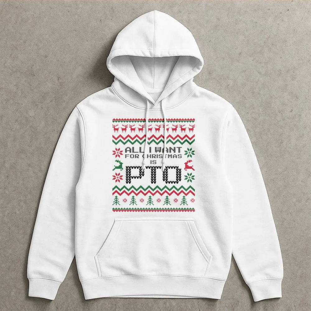 Humorous Office Humor Hoodie, PTO Christmas Hoodie, Paid Time Off Holiday Sweatshirt, Work Vacation Humor Pullover, Coworker 