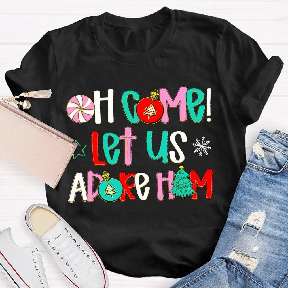 Religious Christian Holiday Tee, Oh Come Let Us Adore Him Christmas T-Shirt, Faith Nativity Graphic Shirt, Adorable Xmas Chur
