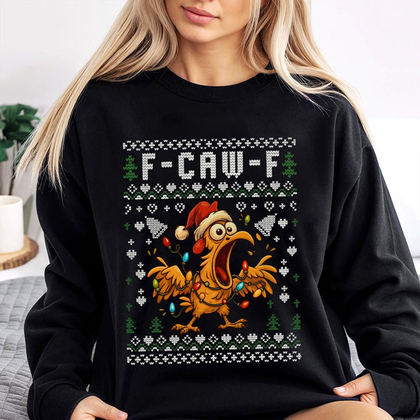 Screaming Chicken Holiday Sweatshirt, F-Caw-F Ugly Christmas Sweatshirt, Humorous Bird Humor Xmas Sweatshirt, Ugly Xmas Party
