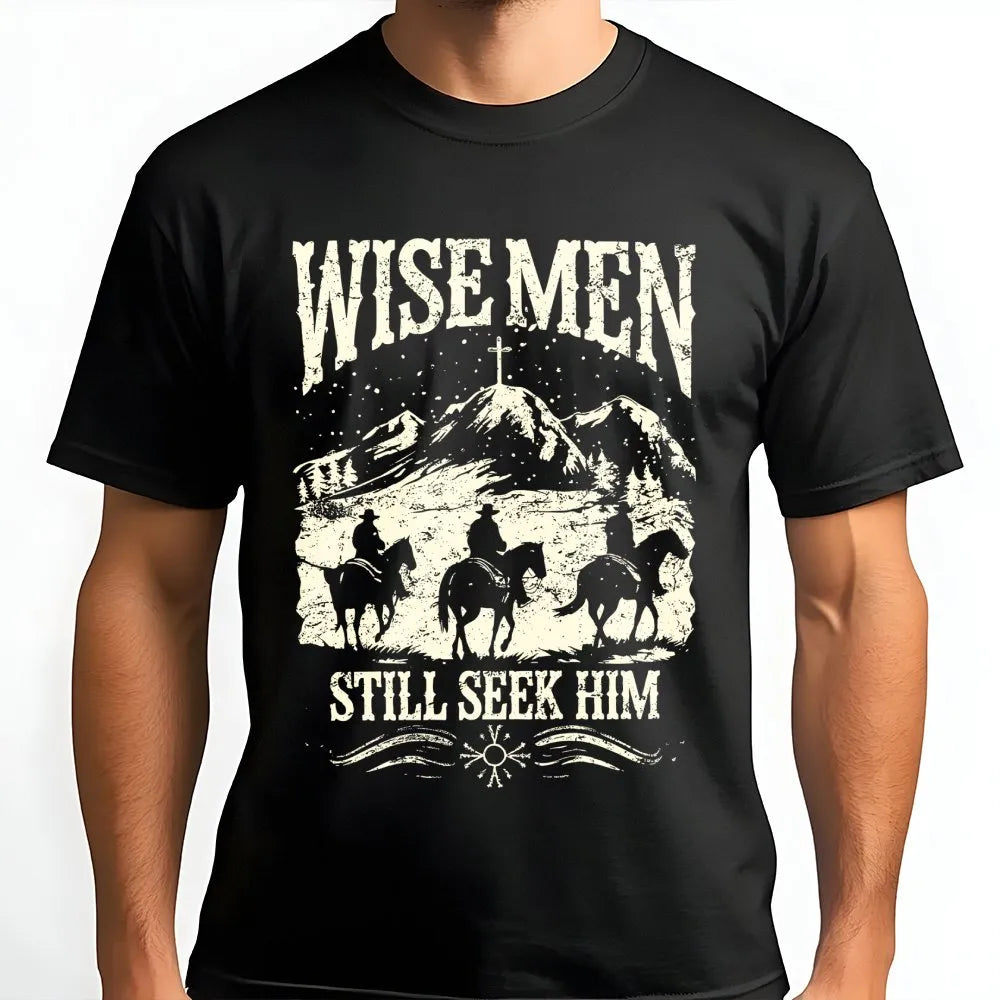 Western Christian Christmas Shirt, Wise Men Still Seek Him T-Shirt, Religious Faith Graphic Tee, Nativity Holiday Apparel, Be