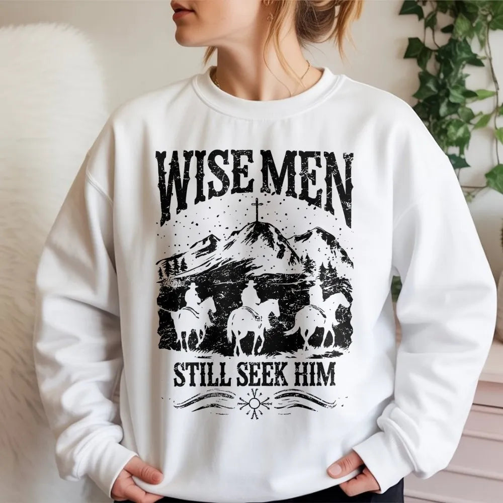 Western Cowboy Christian Sweatshirt, Wise Men Still Seek Him Sweatshirt, Faith Based Christmas Crewneck, Religious Holiday Be