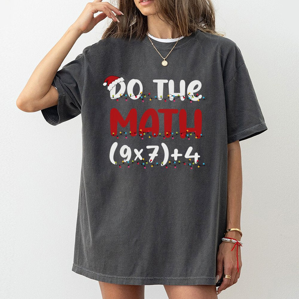Humorous Holiday Equation Math Shirt, Do the Math Christmas Teacher T-Shirt, Adorable Xmas School Graphic Tee, Winter Teacher