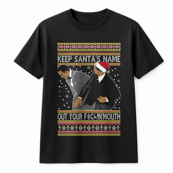 Humorous Ugly Christmas Shirt, Keep Santas Name Out Your Mouth T-Shirt, Viral Holiday Graphic Tee, Retro Xmas Shirt, Humorous