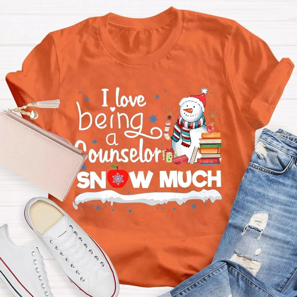 Adorable Christmas Snowman Counselor Shirt, I Love Being A Counselor Snow Much T-Shirt, School Guidance Holiday Graphic Tee, 