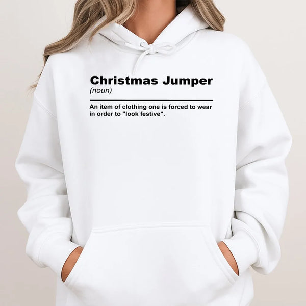 Humorous Sarcastic Holiday Quote Hoodie, Christmas Jumper Definition Hoodie, Anti Christmas Sweater Hoodie, Humorous Xmas Swe
