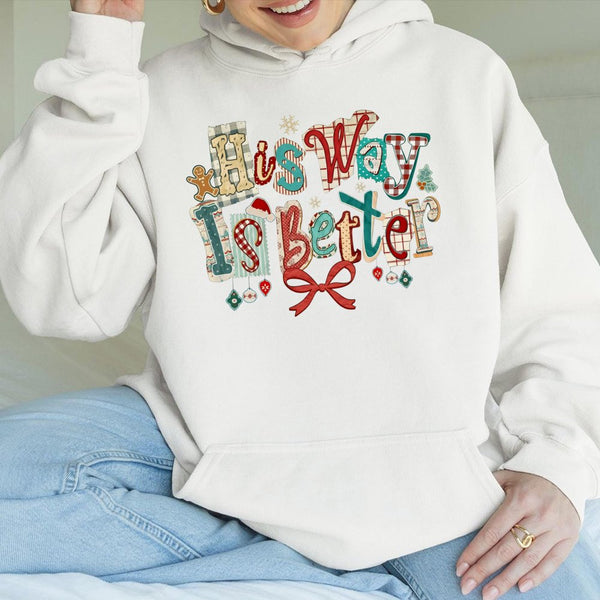 Christian Christmas Faith Sweatshirt, His Way Is Better Hoodie, Scripture Religious Holiday Pullover, Bible Quote Winter Hood