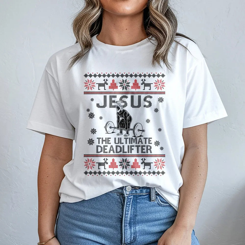 Humorous Christian Gym Workout Graphic Tee, Jesus Deadlift Ugly Christmas T-Shirt, Fitness Weightlifter Xmas Shirt, Powerlift
