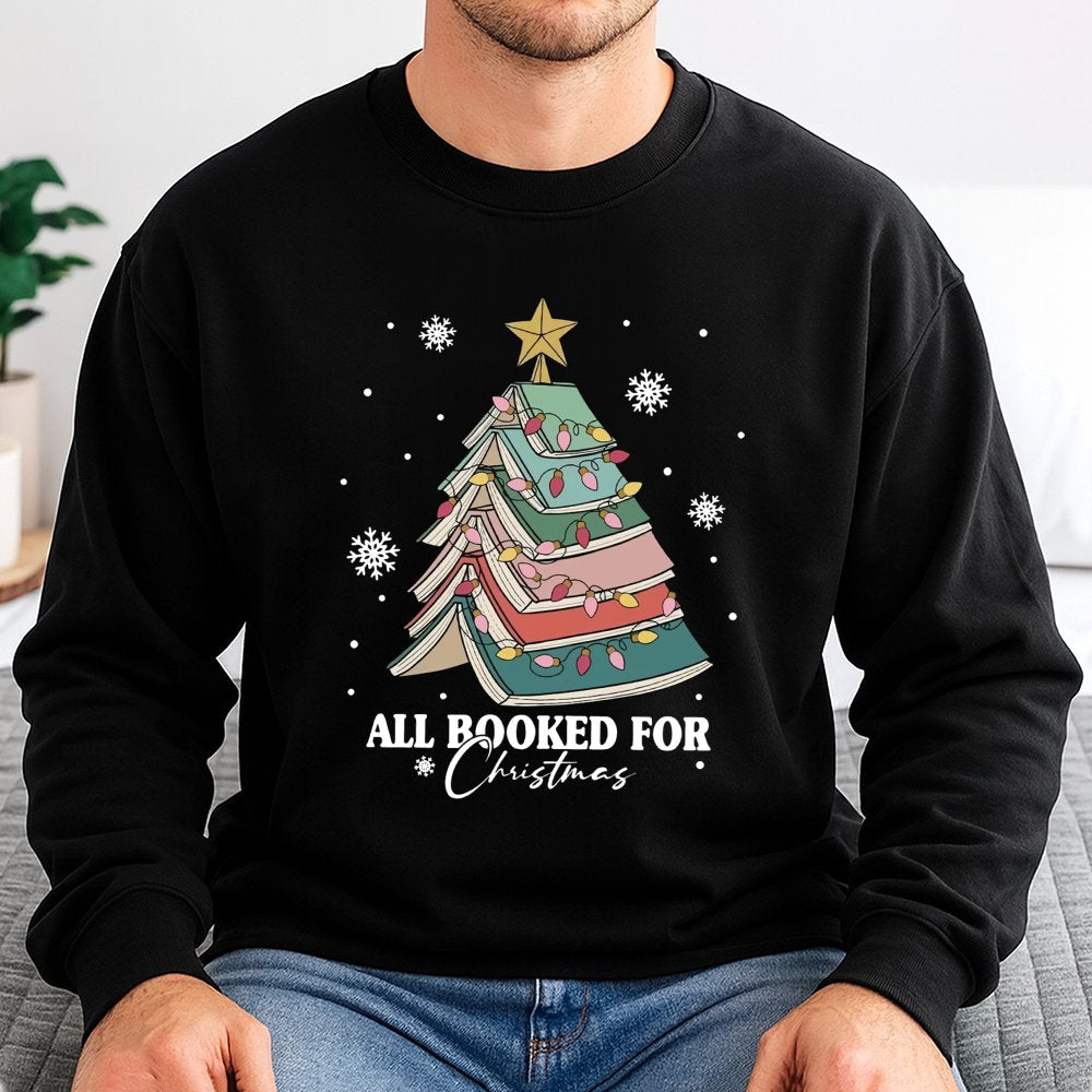 Book Tree Holiday Sweatshirt, All Booked for Christmas Sweatshirt, Adorable Bookish Xmas Crewneck, Librarian Pullover, Book L