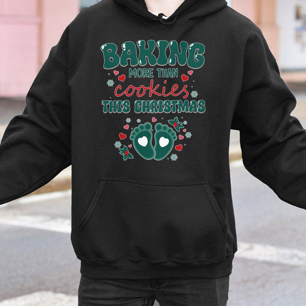 Humorous Christmas Pregnancy Sweatshirt, Baking More Than Cookies Pregnancy Hoodie, Holiday Pregnancy Announcement Pullover, 