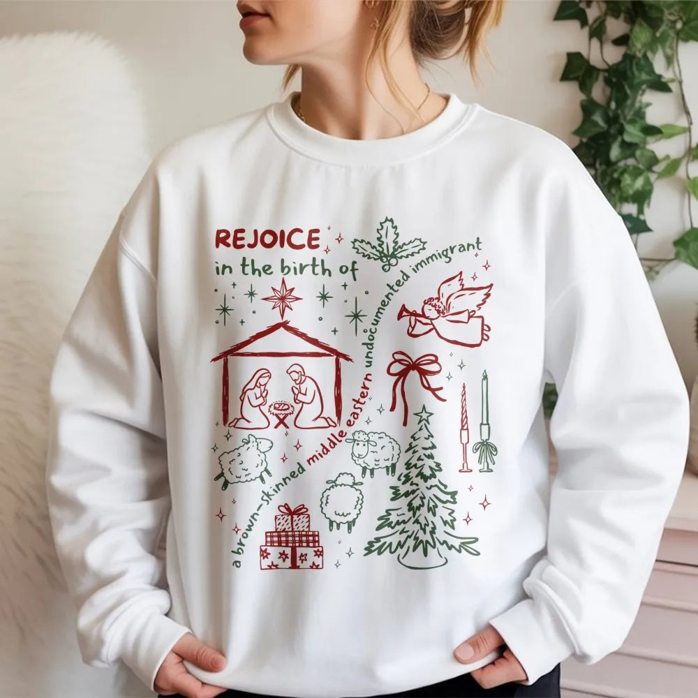 Social Justice Nativity Sweatshirt, Rejoice Birth of Jesus Sweatshirt, Liberal Christian Holiday Sweatshirt, Religious Christ