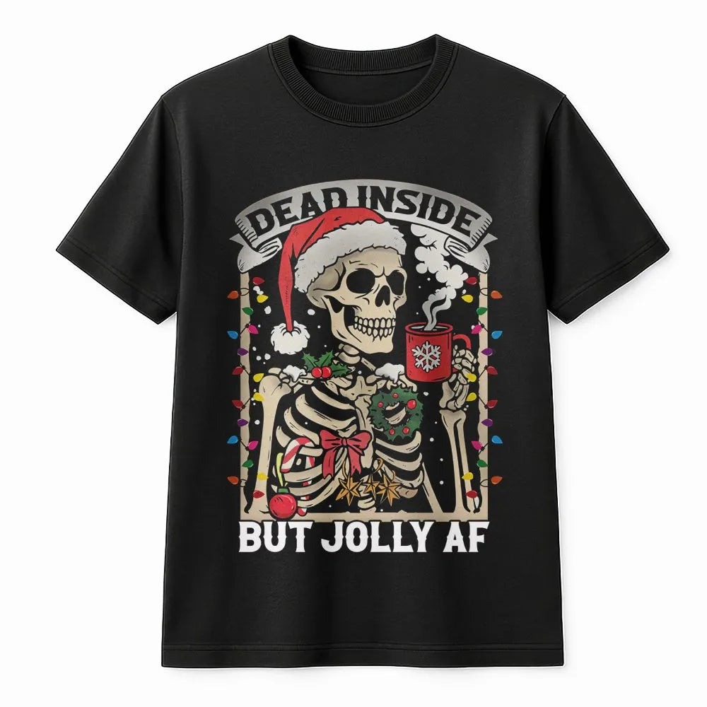 Humorous Skeleton Christmas Shirt, Dead Inside but Jolly AF T-Shirt, Sarcastic Holiday Graphic Tee, Coffee Lover Xmas Tee, Ho