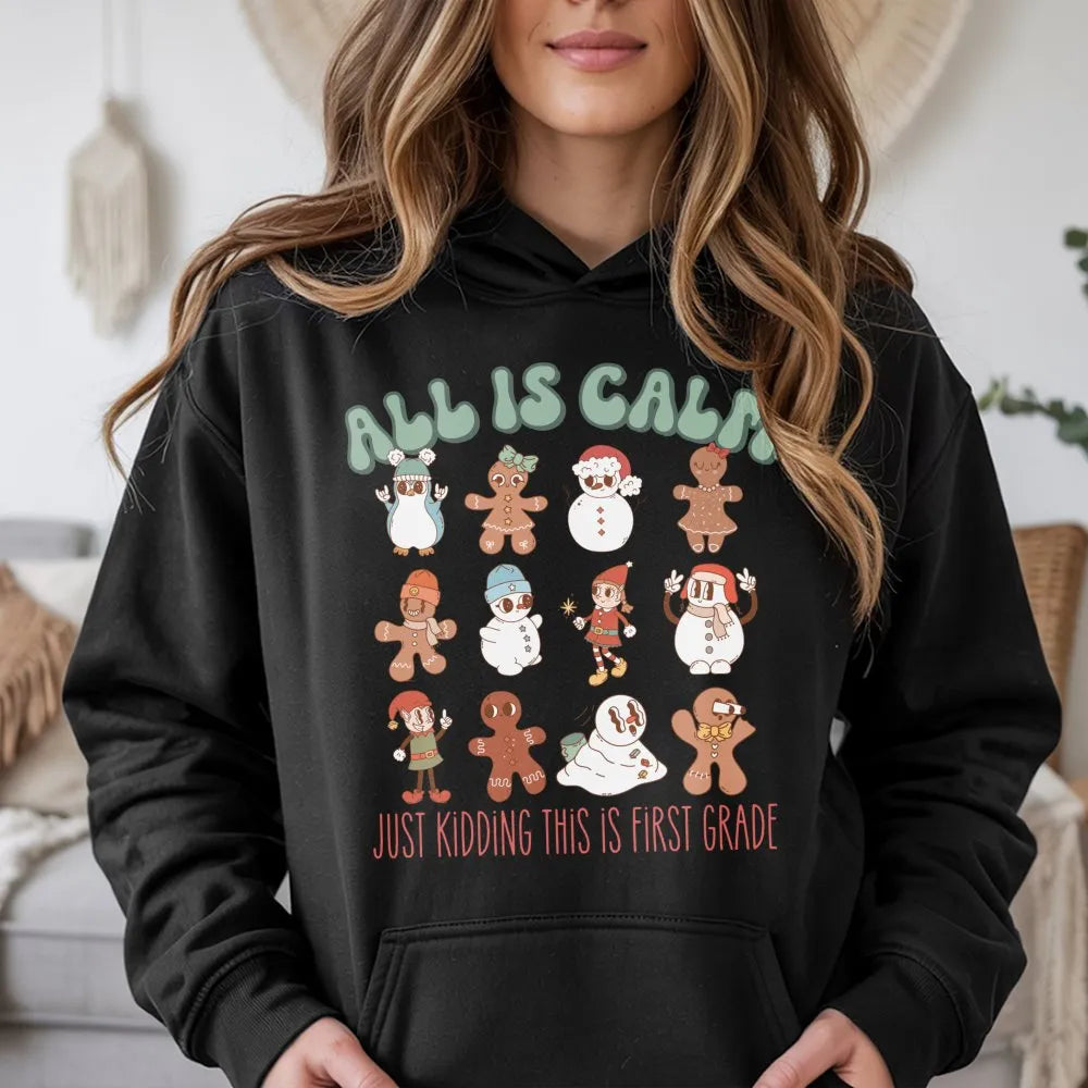 Gingerbread First Grade Christmas Sweatshirt, All Is Calm Teacher Christmas Hoodie, Elementary Teacher Holiday Hooded Pullove