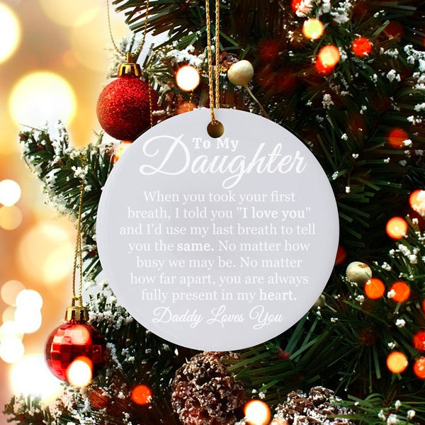 Heartfelt Daddy Message Ornament, To My Daughter Ornament, Daughter Ceramic Christmas Ornament, Meaningful Holiday Keepsake P