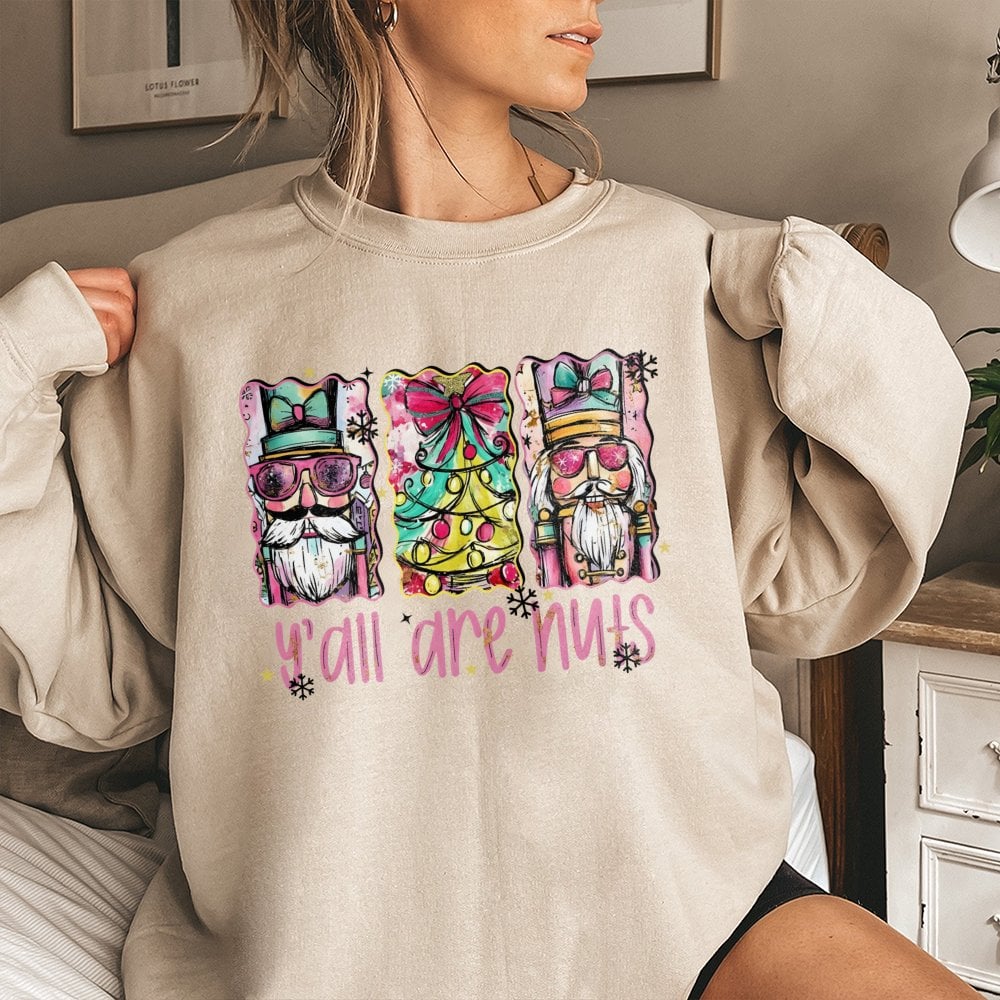 Humorous Nutcracker Shirt, Y'all Are Nuts Christmas Sweatshirt, Holiday Nutcracker Sweater, Retro Xmas Crewneck, Festive Holi