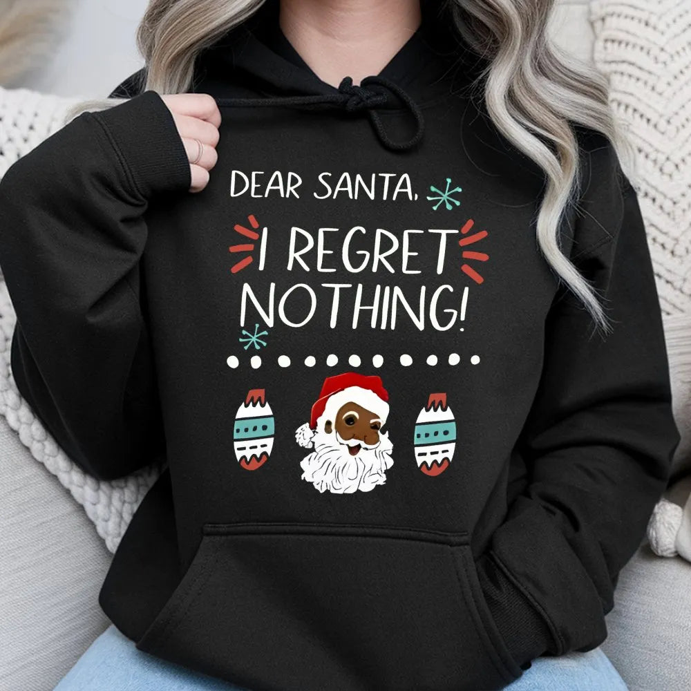 I Regret Nothing Santa Hoodie, Black Santa Christmas Hoodie, Humorous Santa Christmas Sweatshirt, Retro Holiday Hooded Pullov
