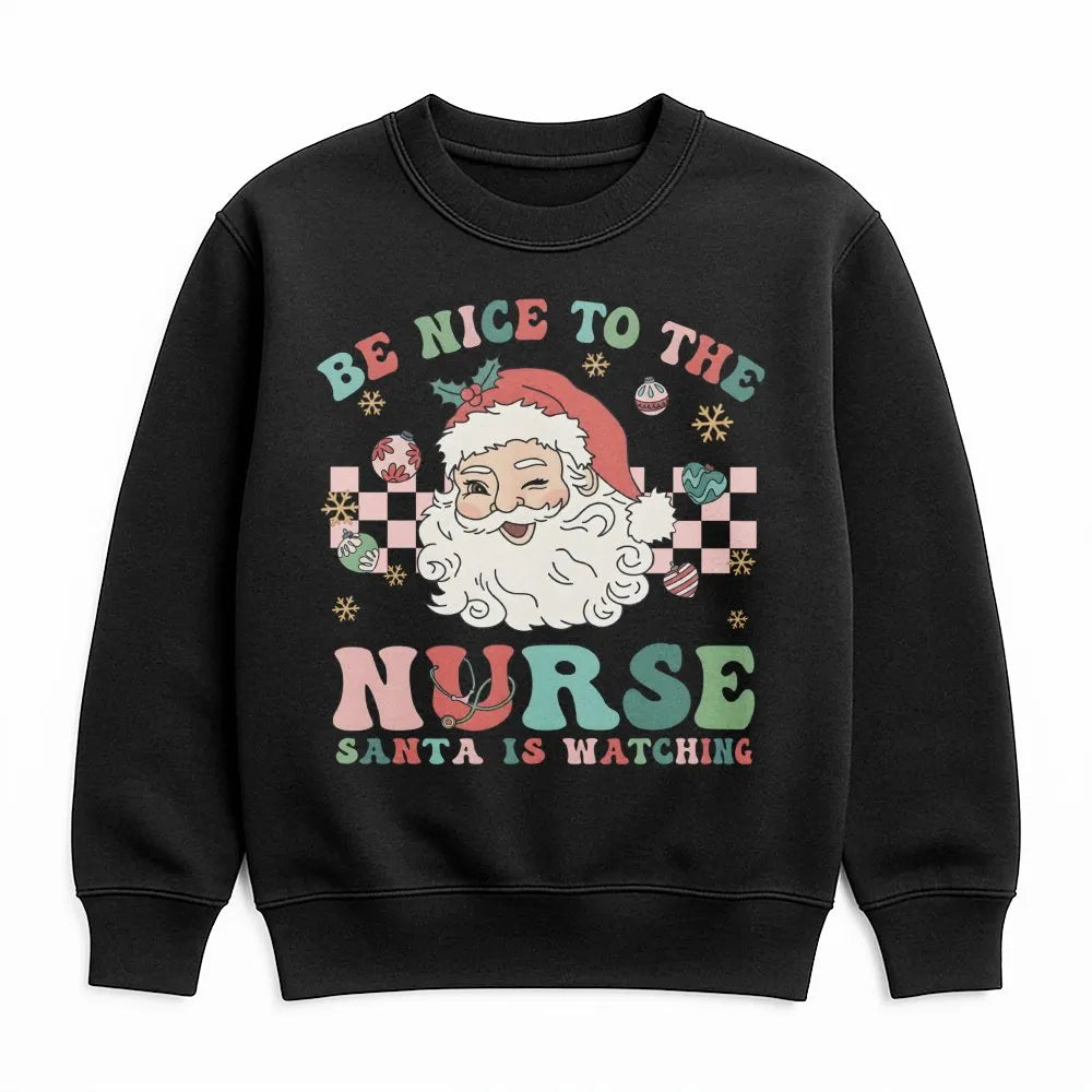 Humorous Nurse Holiday Sweater, Retro Santa Be Nice Nurse Christmas Sweatshirt, RN LPN Christmas Crewneck, Nursing Present fo