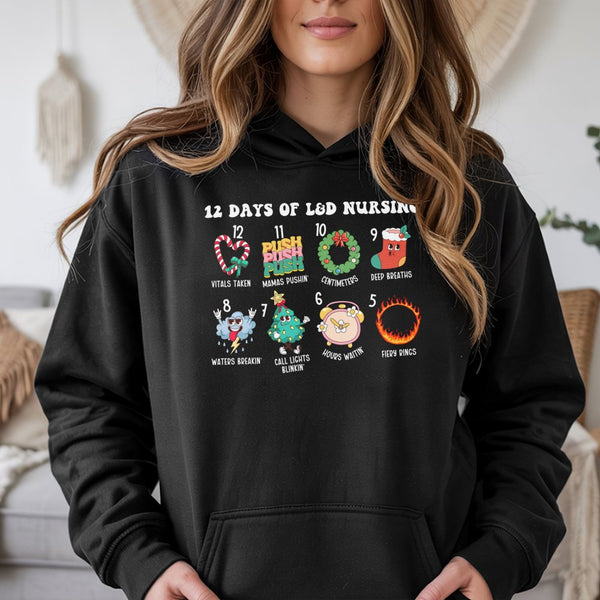 Humorous Labor and Delivery Christmas Hoodie, 12 Days of L&D Nurse Hoodie, Holiday Healthcare Sweatshirt, L&D Nursing Hooded 