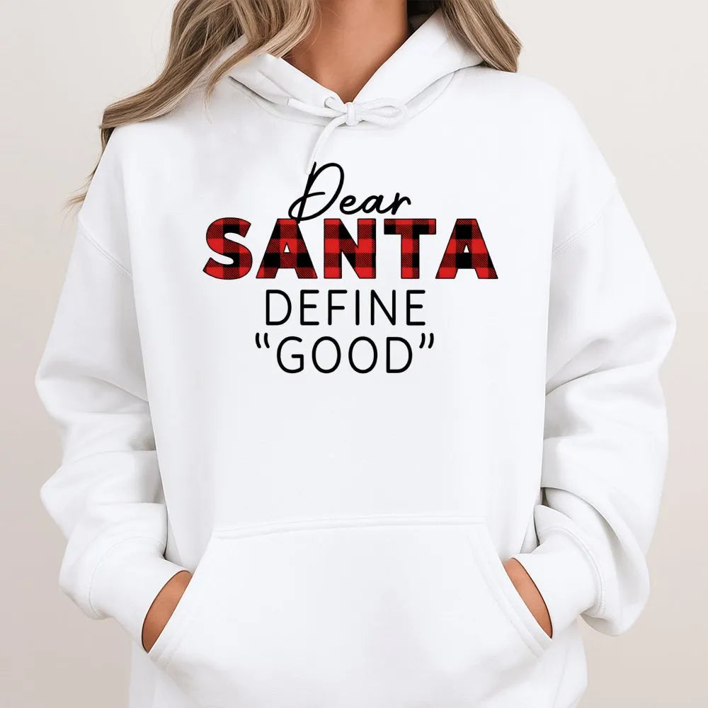Buffalo Plaid Christmas Hoodie, Dear Santa Define Good Hoodie, Sarcastic Xmas Hoodie, Humorous Holiday Sweatshirt, Winter Chr