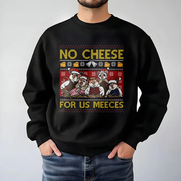 Ugly Christmas Mouse Sweatshirt, No Cheese for Us Meeces Sweatshirt, Humorous Holiday Crewneck, Adorable Xmas Graphic Sweatsh