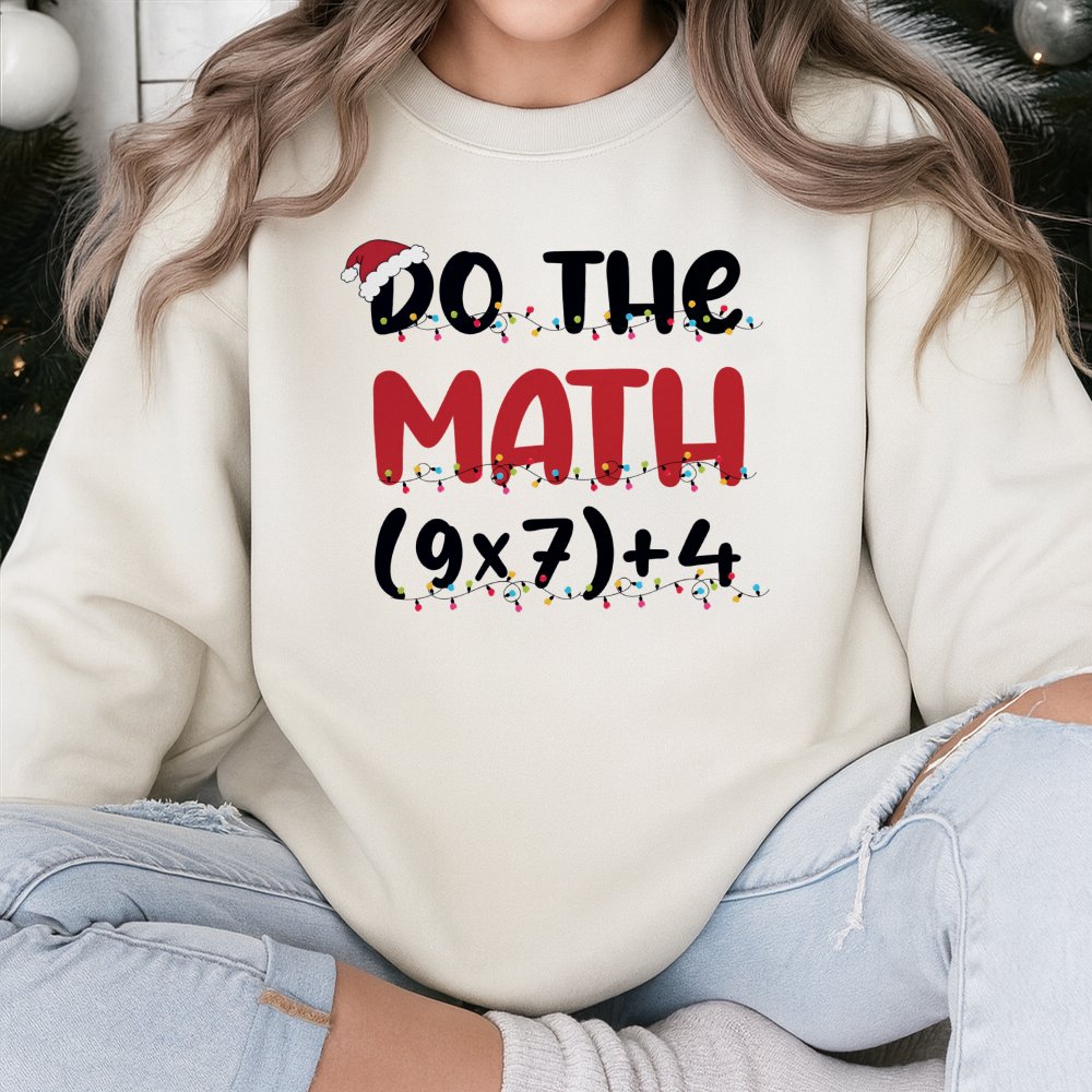 Humorous Math Teacher Xmas Sweater, Do the Math Christmas Sweatshirt, Holiday Math Pun Crewneck, Teacher Christmas Sweatshirt