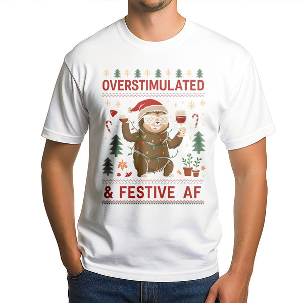 Humorous Christmas Wine Shirt, Overstimulated & Festive AF Sloth T-Shirt, Sarcastic Holiday Graphic Tee, Festive Sloth Christ