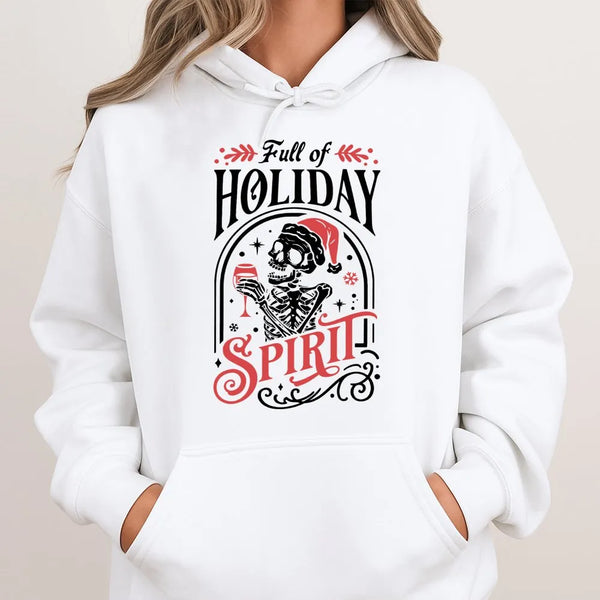 Humorous Skeleton Christmas Sweatshirt, Full of Holiday Spirit Hoodie, Spooky Xmas Hooded Pullover, Skeleton Drinking Holiday