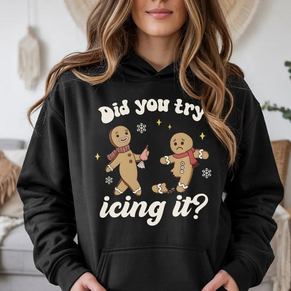 Humorous Gingerbread Man Christmas Hoodie, Did You Try Icing It Hoodie, Physical Therapist Hooded Sweatshirt, Medical Xmas Pu
