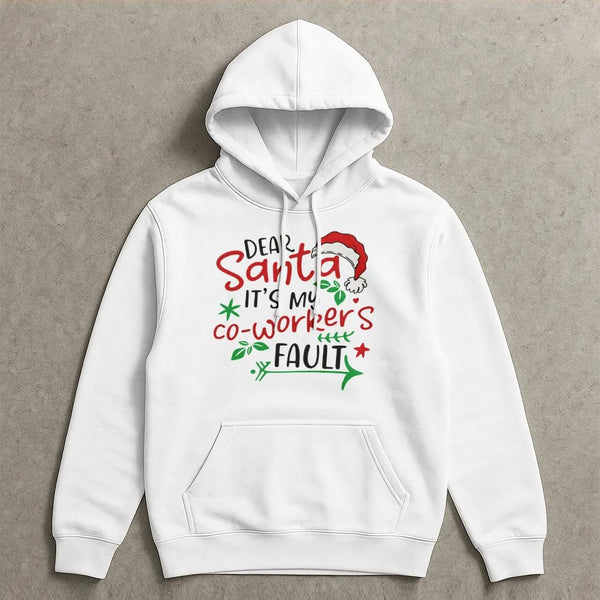 Humorous Office Christmas Sweatshirt, Dear Santa Its My Coworkers Fault Hoodie, Holiday Humor Graphic Hooded Top, Work Party 