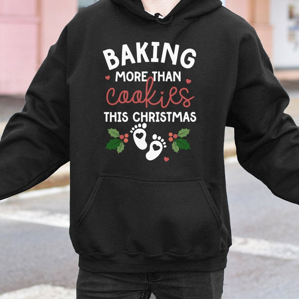 Humorous Pregnancy Reveal Sweatshirt, Baking More Than Cookies This Christmas Hoodie, Expecting Mom Holiday Pullover, Baby An