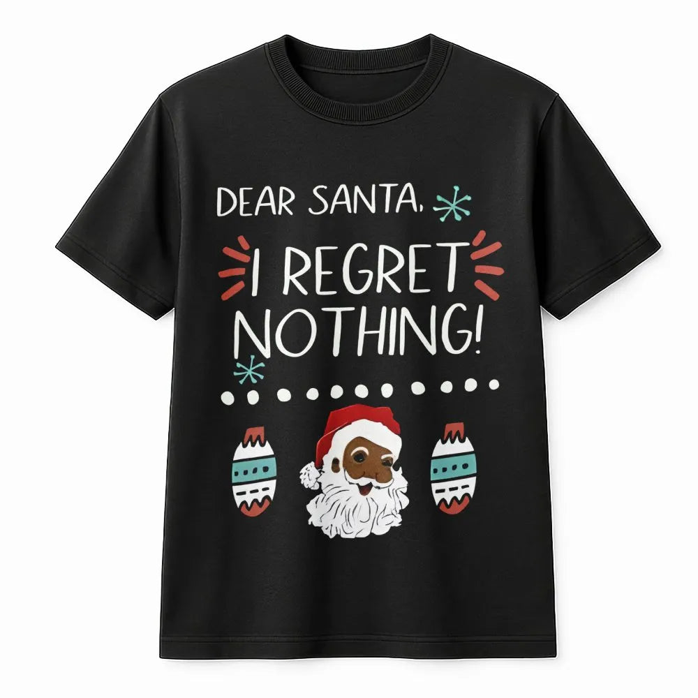 Humorous African American Santa Graphic Tee, Black Santa I Regret Nothing Christmas T-Shirt, Adult Sarcastic Holiday Shirt, X