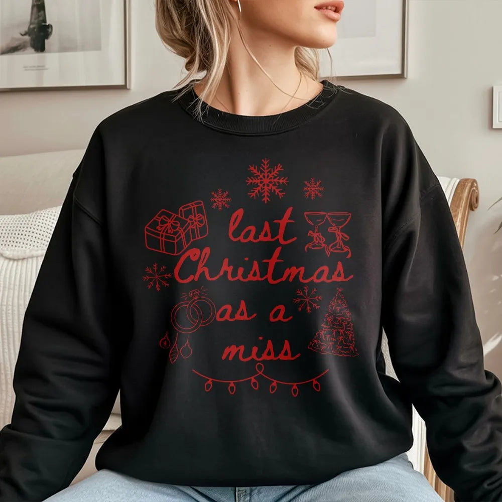 Festive Bride to Be Sweatshirt, Last Christmas as a Miss Sweatshirt, Holiday Wedding Engagement Sweatshirt, Christmas Bridal 