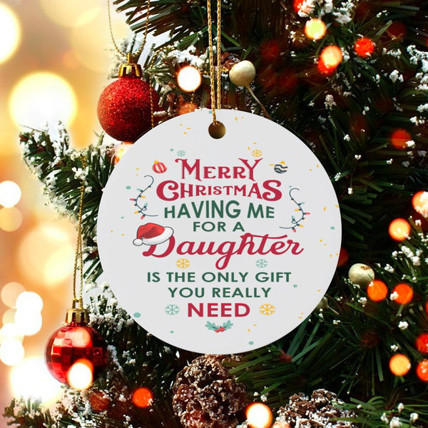 Humorous Holiday Quote Daughter Ornament, Daughter Christmas Ornament, Ceramic Tree Keepsake Ornament, Family Present, Presen