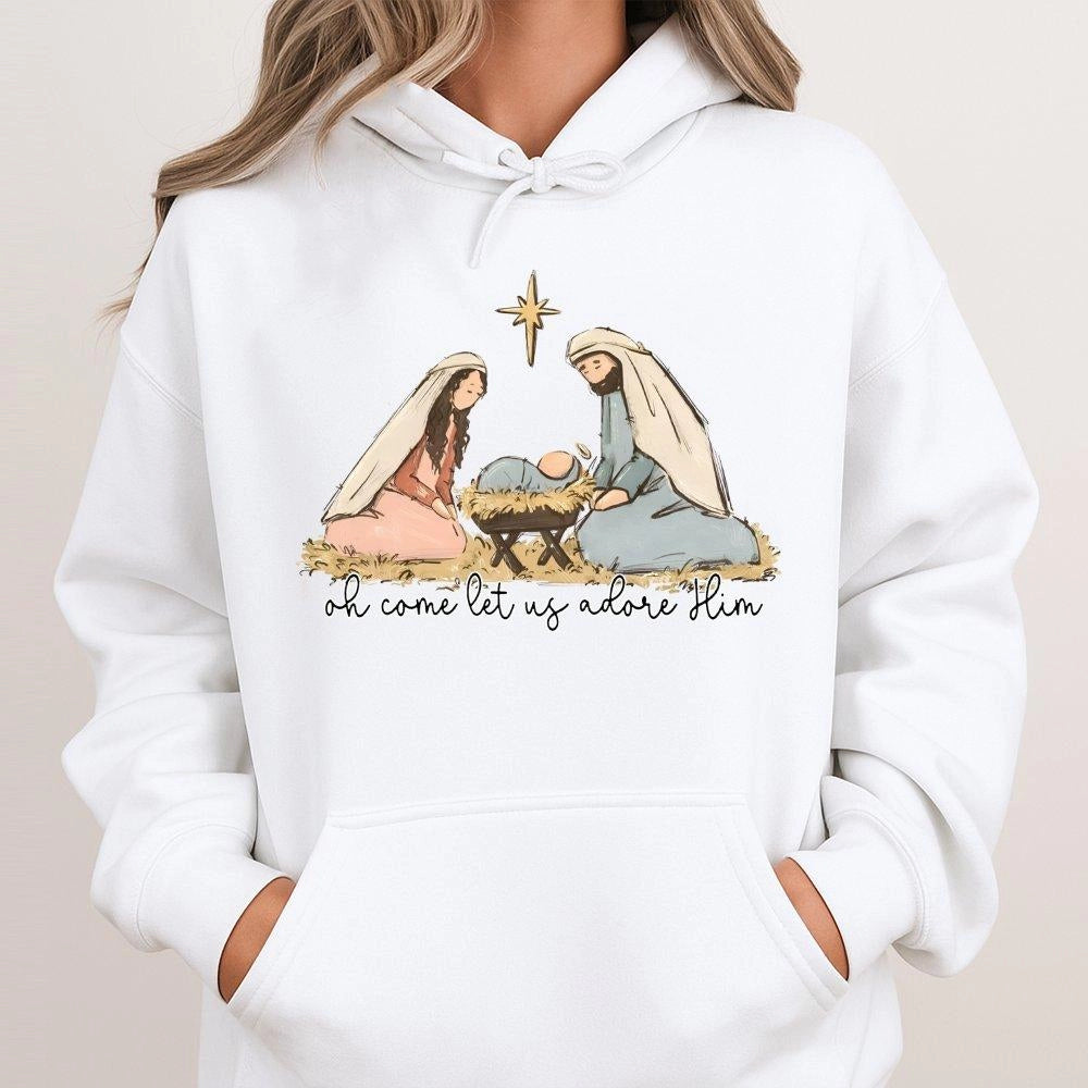 Oh Come Let Us Adore Him Sweatshirt, Nativity Scene Christmas Hoodie, Christian Bible Verse Pullover, Religious Holiday Hoode
