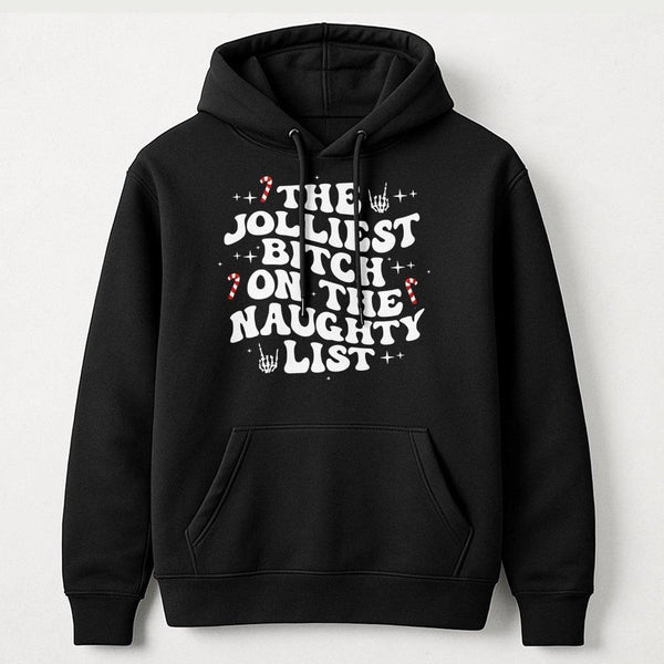Humorous Christmas Graphic Hoodie, The Jolliest Bitch on the Naughty List Hoodie, Sarcastic Holiday Sweatshirt, Retro Xmas Ho