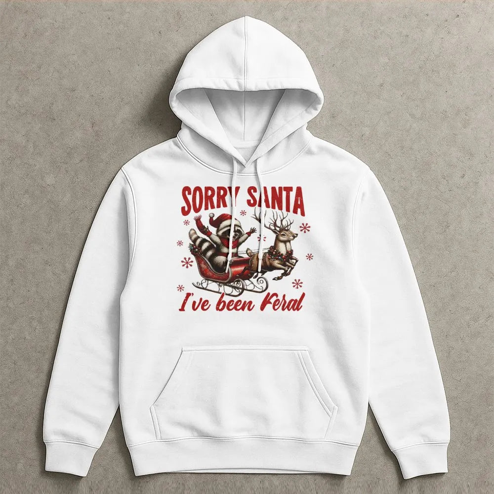 Humorous Christmas Raccoon Sweatshirt, Sorry Santa I've Been Feral Hoodie, Adorable Animal Holiday Pullover, Xmas Humor Graph