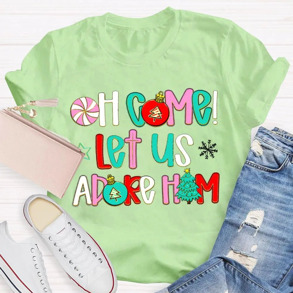 Religious Christian Holiday Tee, Oh Come Let Us Adore Him Christmas T-Shirt, Faith Nativity Graphic Shirt, Adorable Xmas Chur
