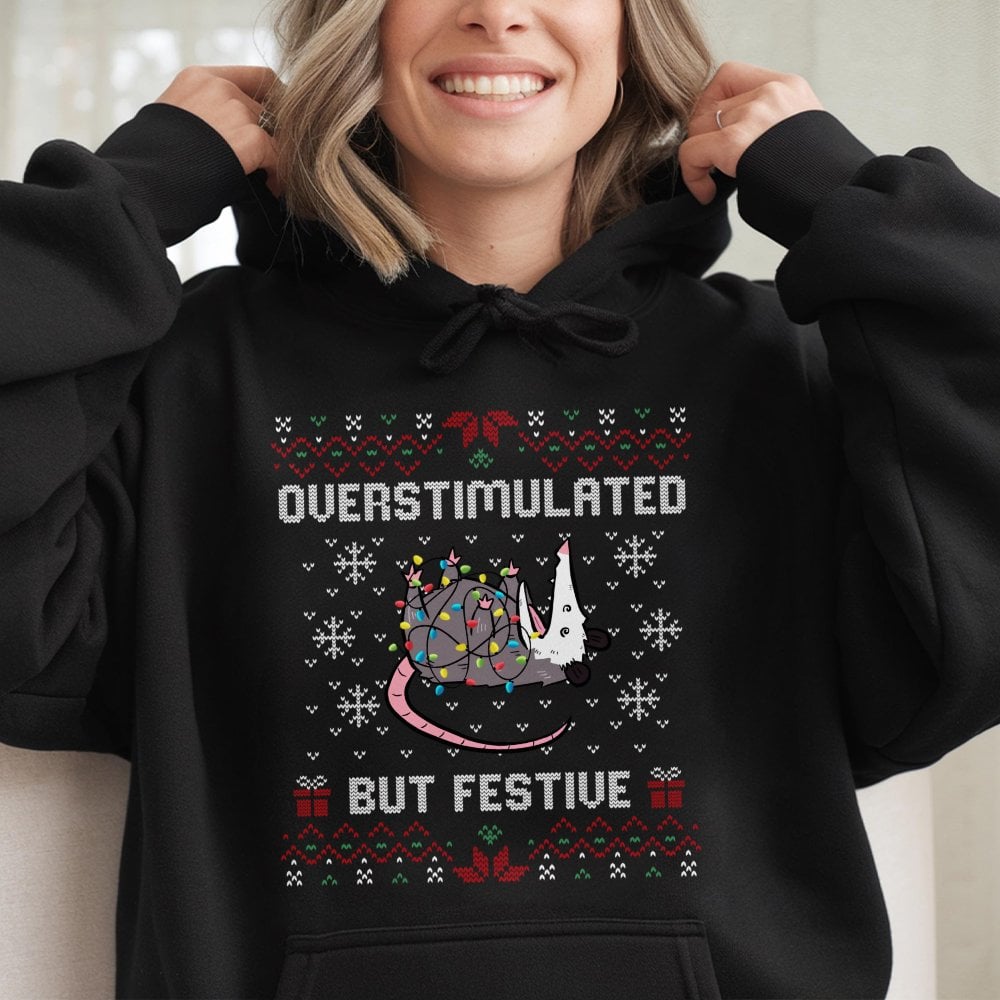 Humorous Possum Christmas Sweatshirt, Overstimulated but Festive Opossum Hoodie, Retro Holiday Animal Hoodie, Adorable Winter