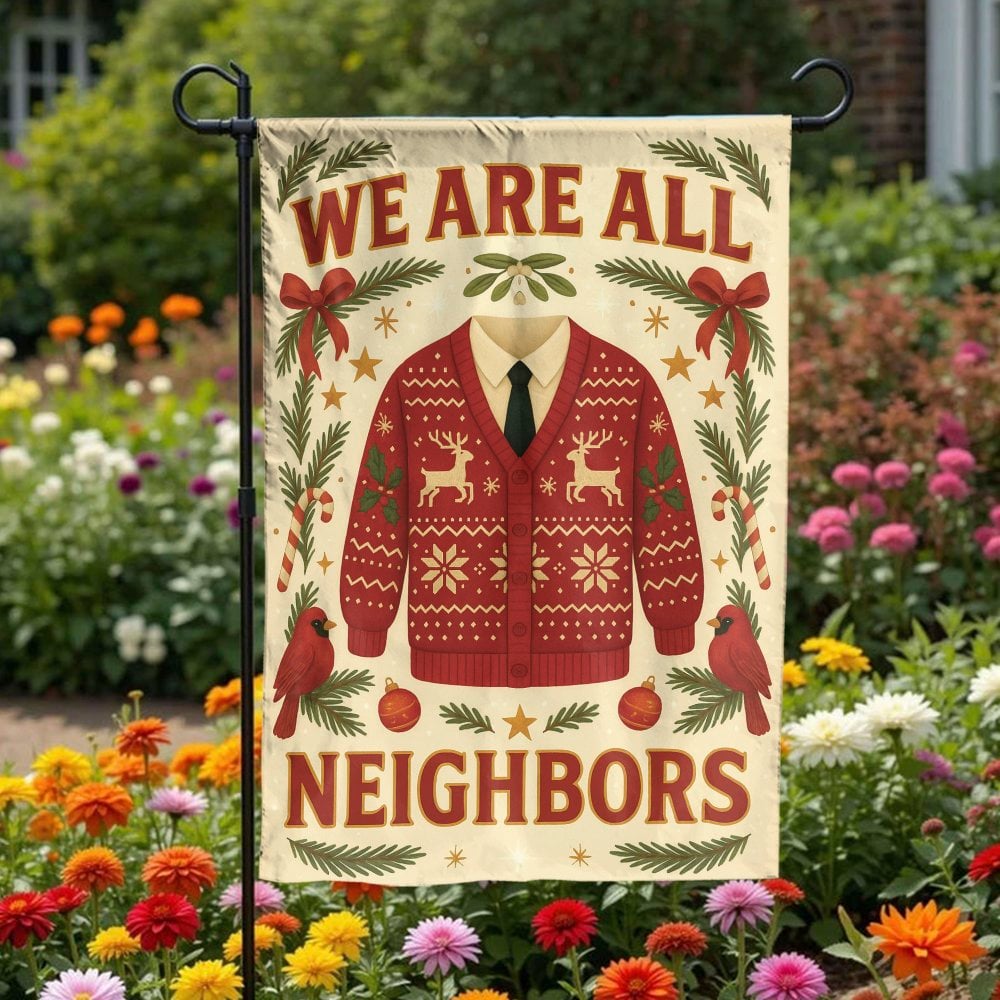 Ugly Christmas Sweater Holiday Flag, We Are All Neighbors Garden Flag, Festive Community Lawn Flag, Winter Yard Decor, Outdoo