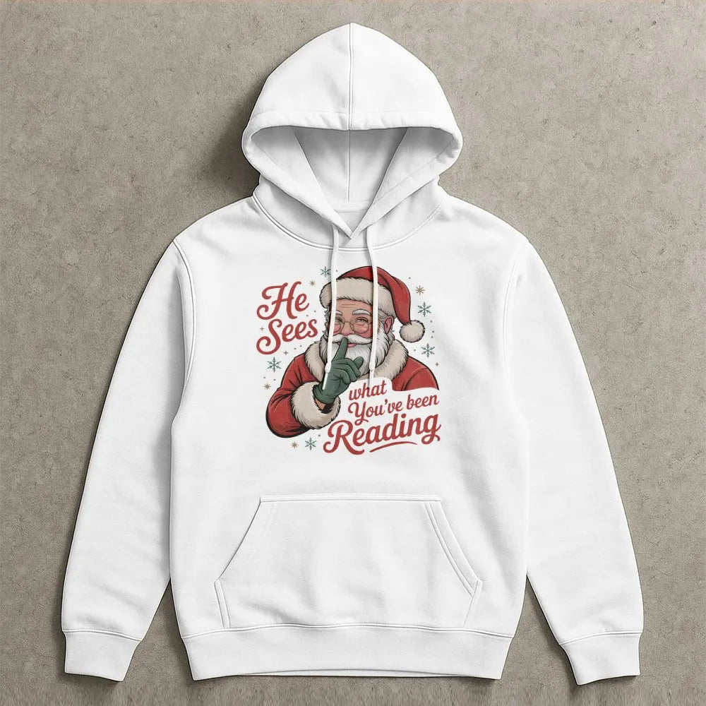 Humorous Bookworm Santa Hooded Sweatshirt, He Sees What You've Been Reading Hoodie, Christmas Book Lover Hoodie, Holiday Read