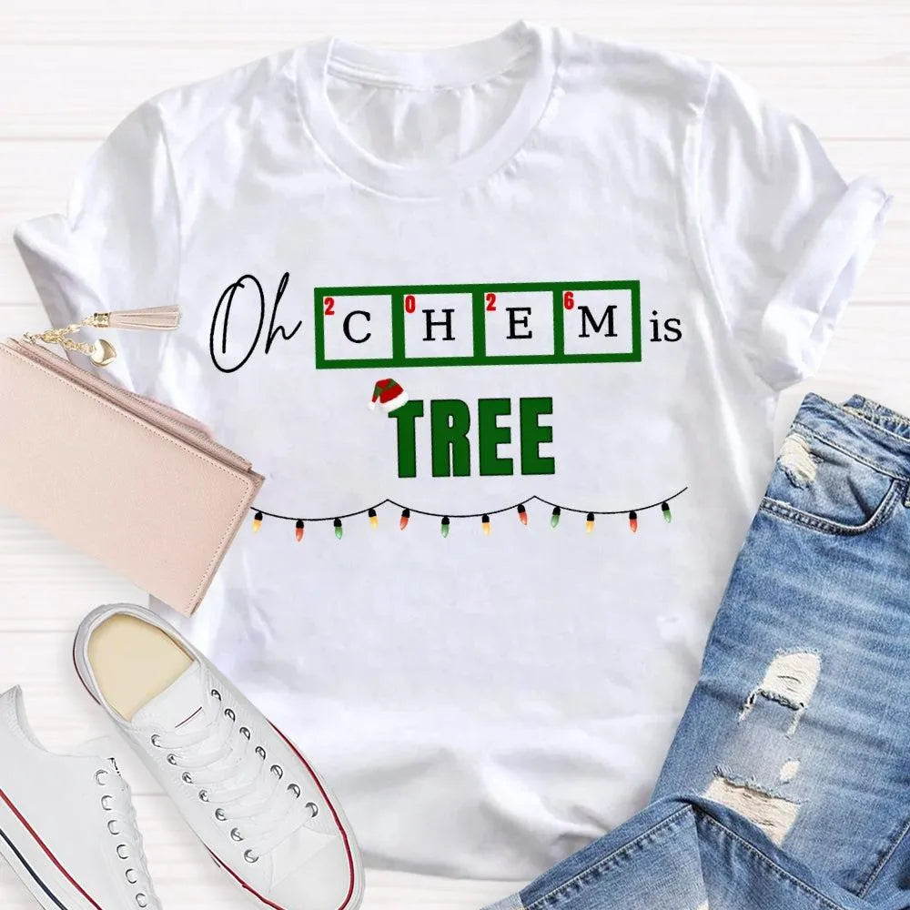 Humorous Chemistry Teacher Tee, Oh Chem Is Tree Christmas Shirt, Science Pun Christmas T-Shirt, Chemistry Christmas Shirt, Sc