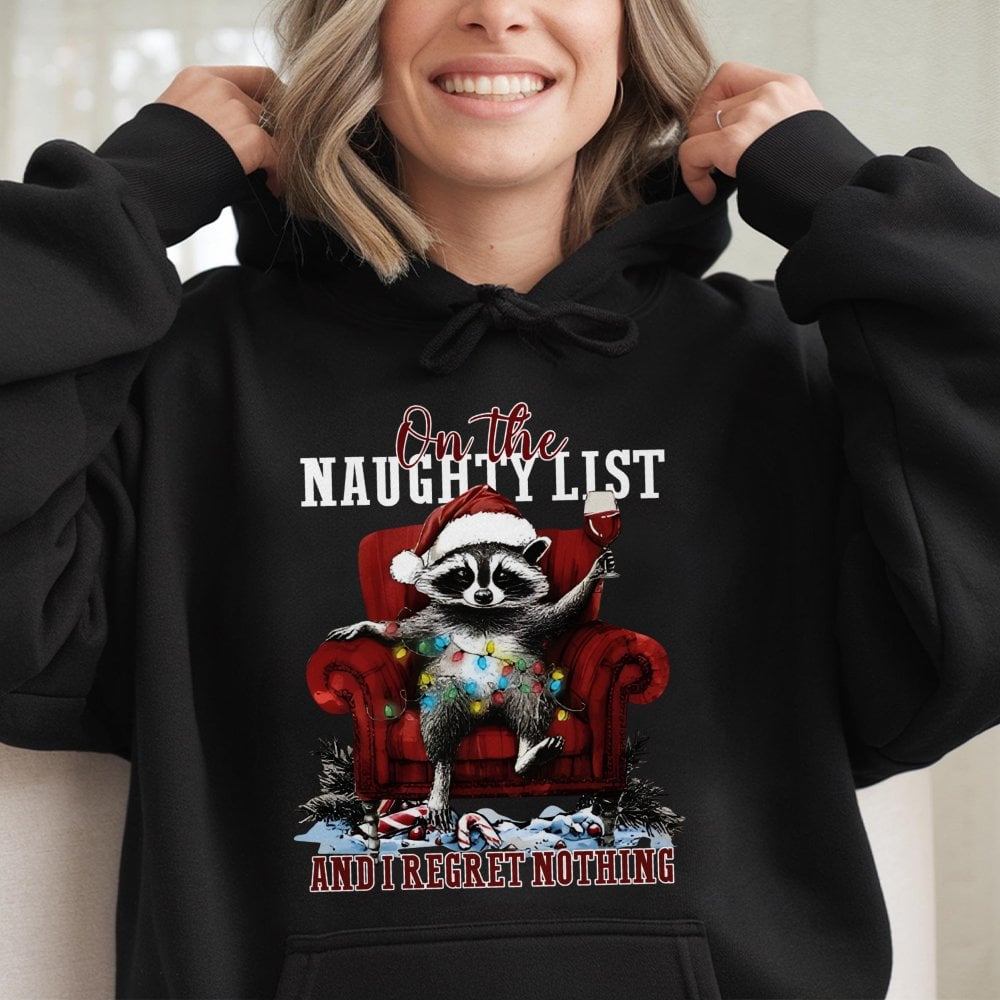 Naughty List Raccoon Hoodie, I Regret Nothing Raccoon Christmas Hoodie, Humorous Animal Holiday Graphic Sweatshirt, Adorable 