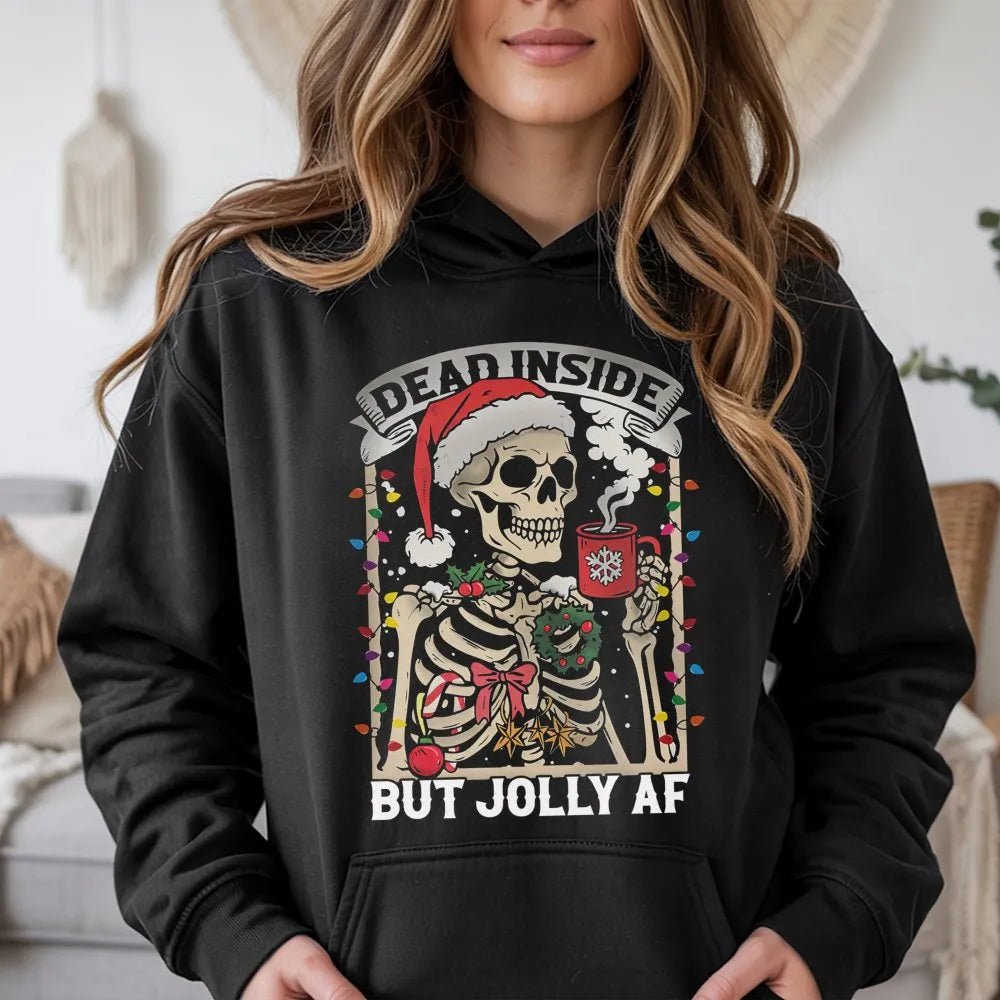 Skeleton Christmas Hoodie, Dead Inside but Jolly AF Hoodie, Coffee Lover Holiday Sweatshirt, Sarcastic Xmas Hoodie, Festive P