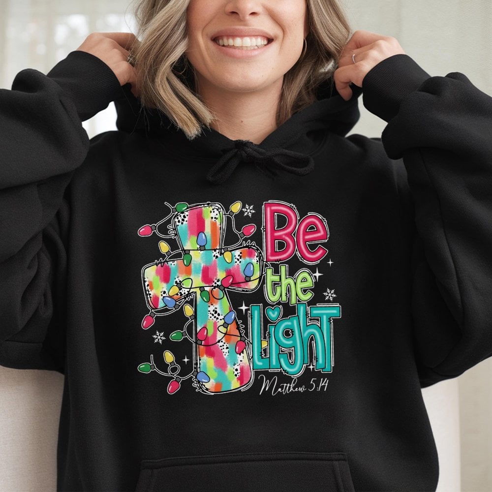 Christian Christmas Cross Sweatshirt, Be the Light Hoodie, Faith Holiday Scripture Pullover, Religious Winter Jesus Hooded Sw