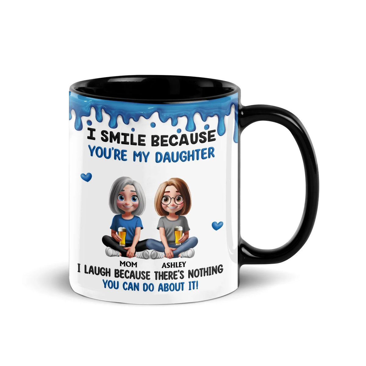 I Smile Because Youre My Daughter Mug, Humorous Mother Daughter Coffee Mug, Adorable Mom Quote Ceramic Mug, Birthday Christma