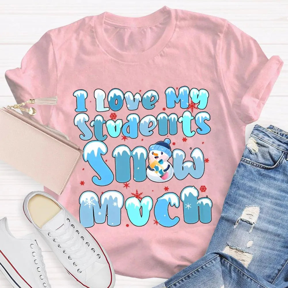 Snowman Snowflake Christmas Tee, I Love My Students Snow Much Shirt, Adorable Winter Teacher T-Shirt, Holiday Classroom Appar