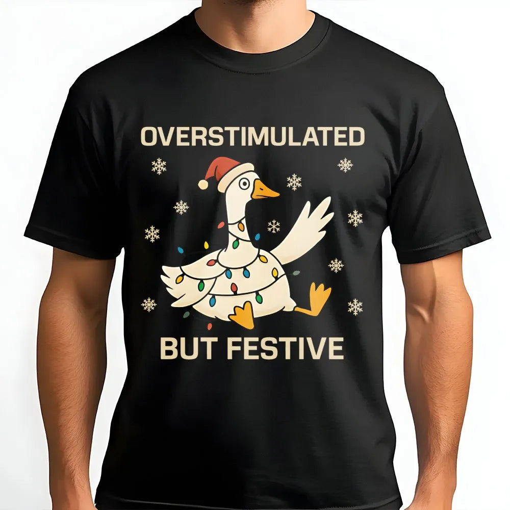 Neurodivergent Anxiety Christmas Shirt, Overstimulated but Festive Goose T-Shirt, Humorous Holiday Goose Graphic Tee, Adorabl