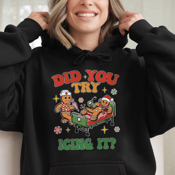 Humorous Gingerbread Nurse Hoodie, Did You Try Icing It Hoodie, Medical Christmas Hooded Sweatshirt, Holiday RN Pullover Hood